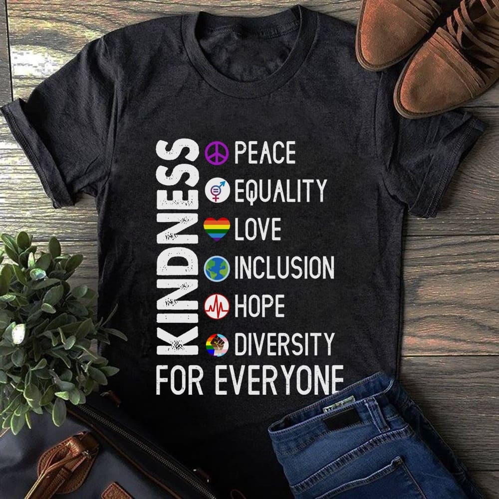 Kindness for everyone - Peace equality, love inclusion, hope diversity