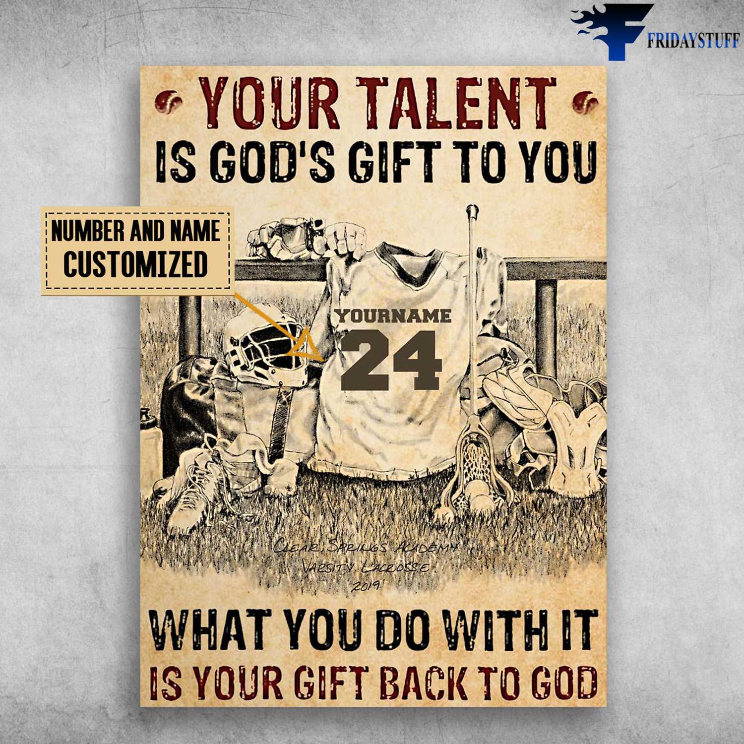 Lacrosse Poster, Lacrosse Lover, Your Talent, Is God's Gift To You, What You Do With It, Is Your Gift Back To God