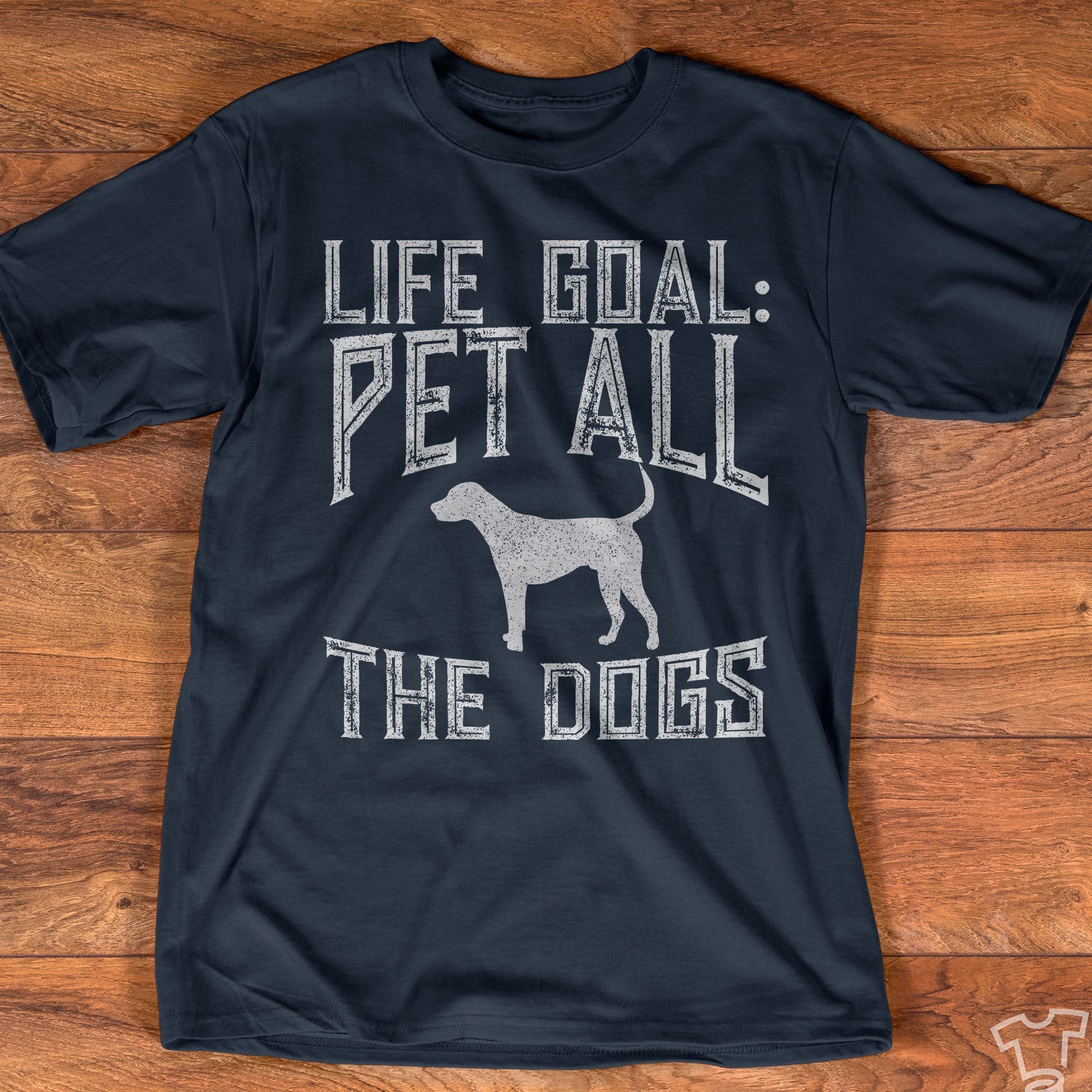 Life goal - Pet all the dogs, dog lover T-shirt