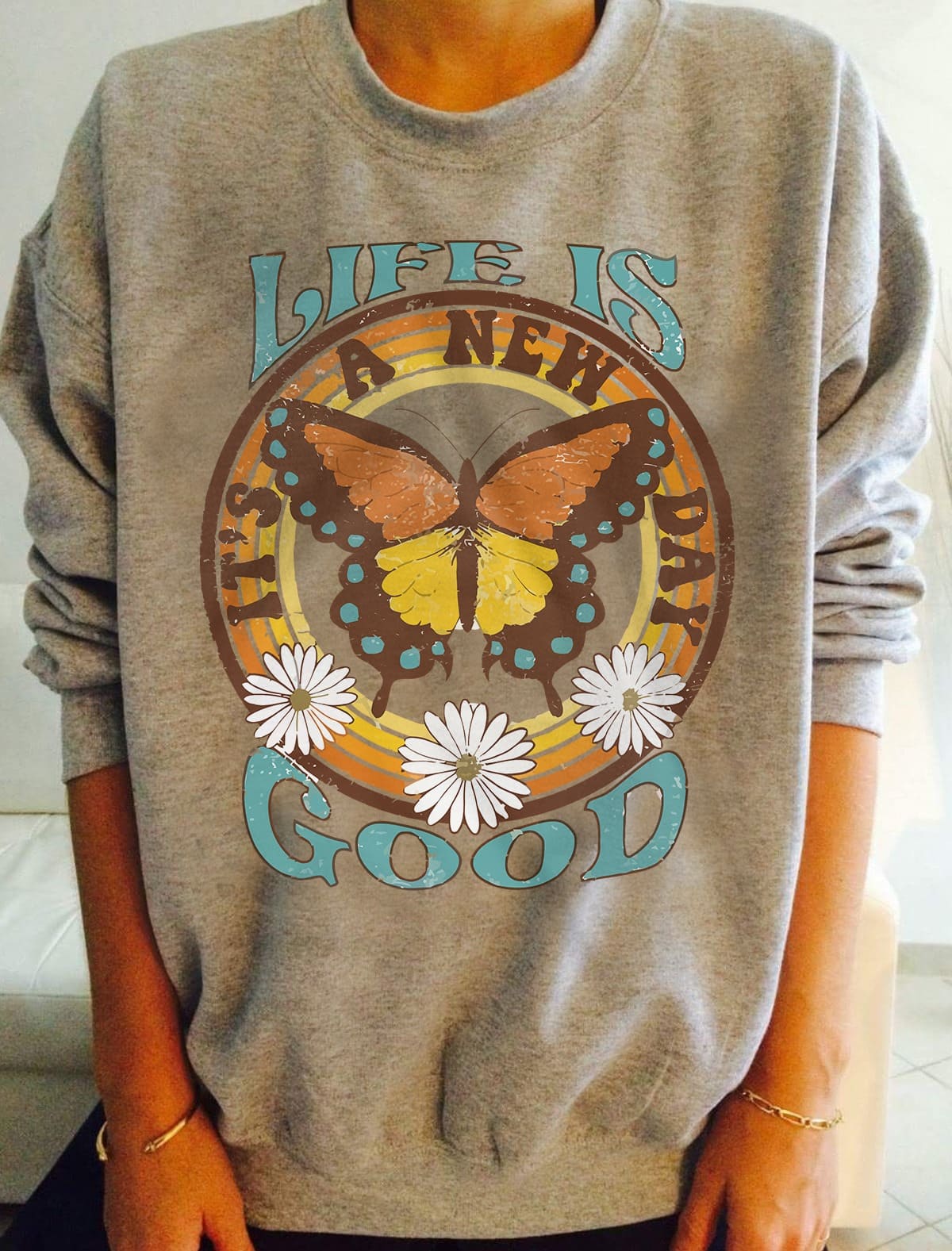 Life is good - It's a new day, butterfly new day, brighter tomorrow