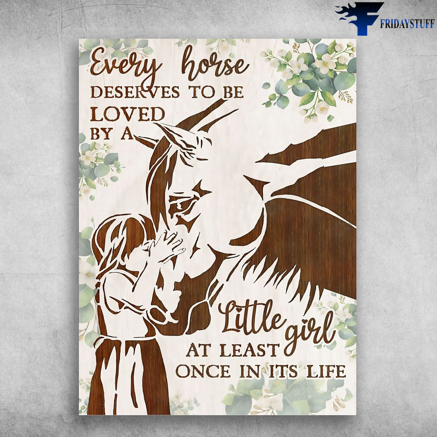 Little Girl And Horse, Horse Lover, Every Horse Deserves To Be Loved, By A Little Girl At Least Once In Its Life