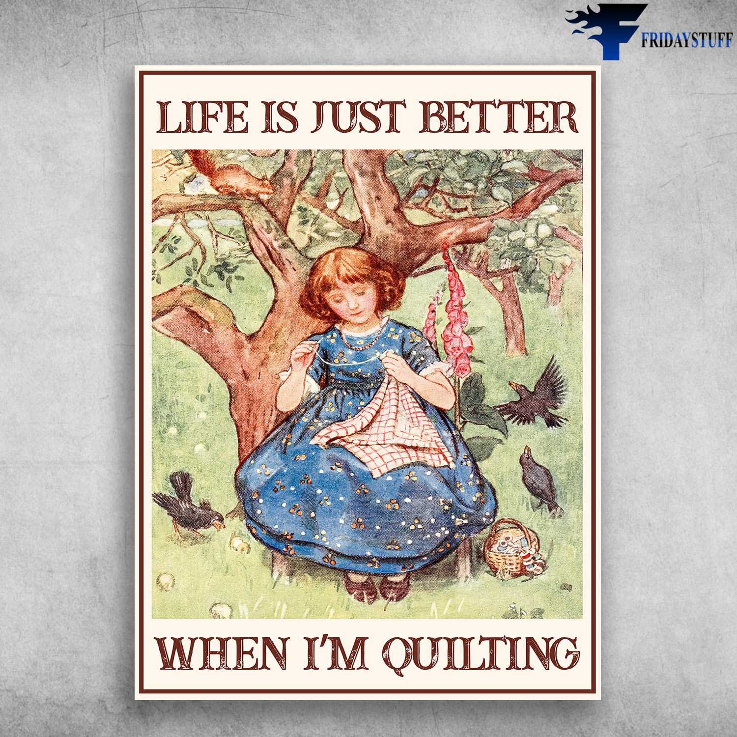 Little Girl Quilting, Quilting Lover, Life Is Just Better, When I'm QuiltingLittle Girl Quilting, Quilting Lover, Life Is Just Better, When I'm Quilting