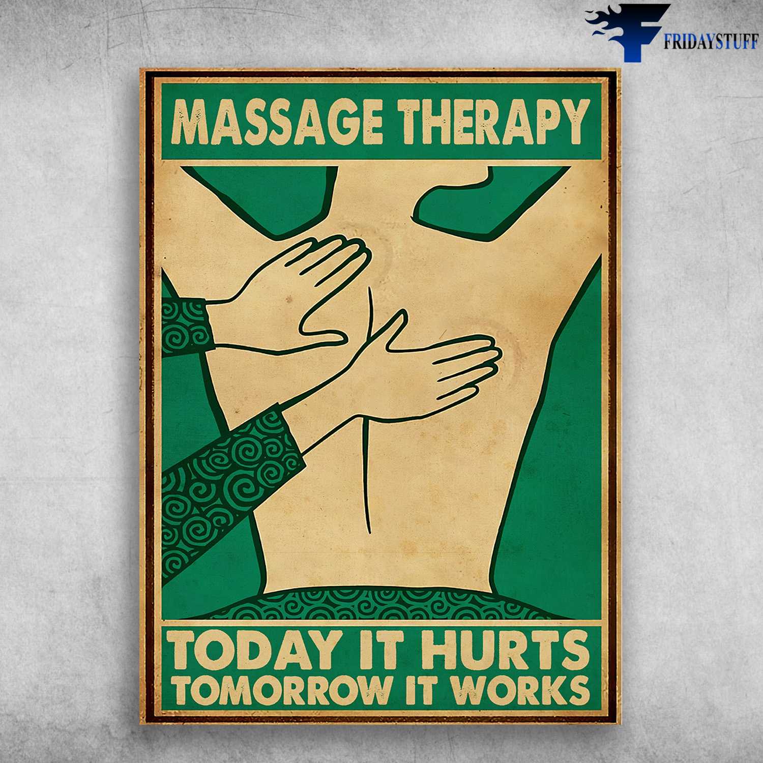 Massage Therapy, Massage Poster, Today Is Hurts, Tomorrow Is Works