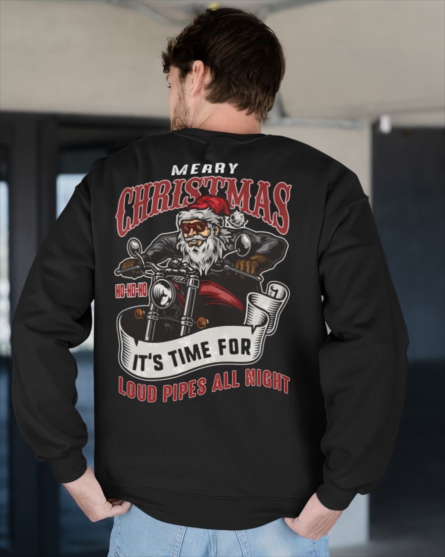 Merry Christmas It's time for loud pipes all night - Santa Claus riding motorcycle