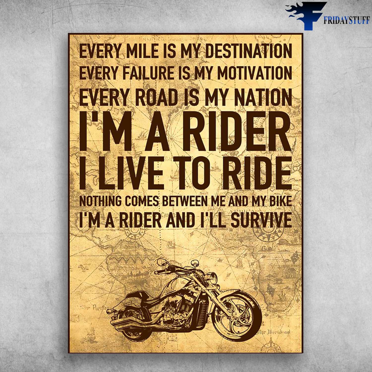 Motorcycle Decor, Biker Lover, Every Mile Is My Destination, Every Failure Is My Motivation, I'm A Rider, I Live To Ride, Nothing Comes Between Me And My Biker, I'm A Rider And I'll Survive