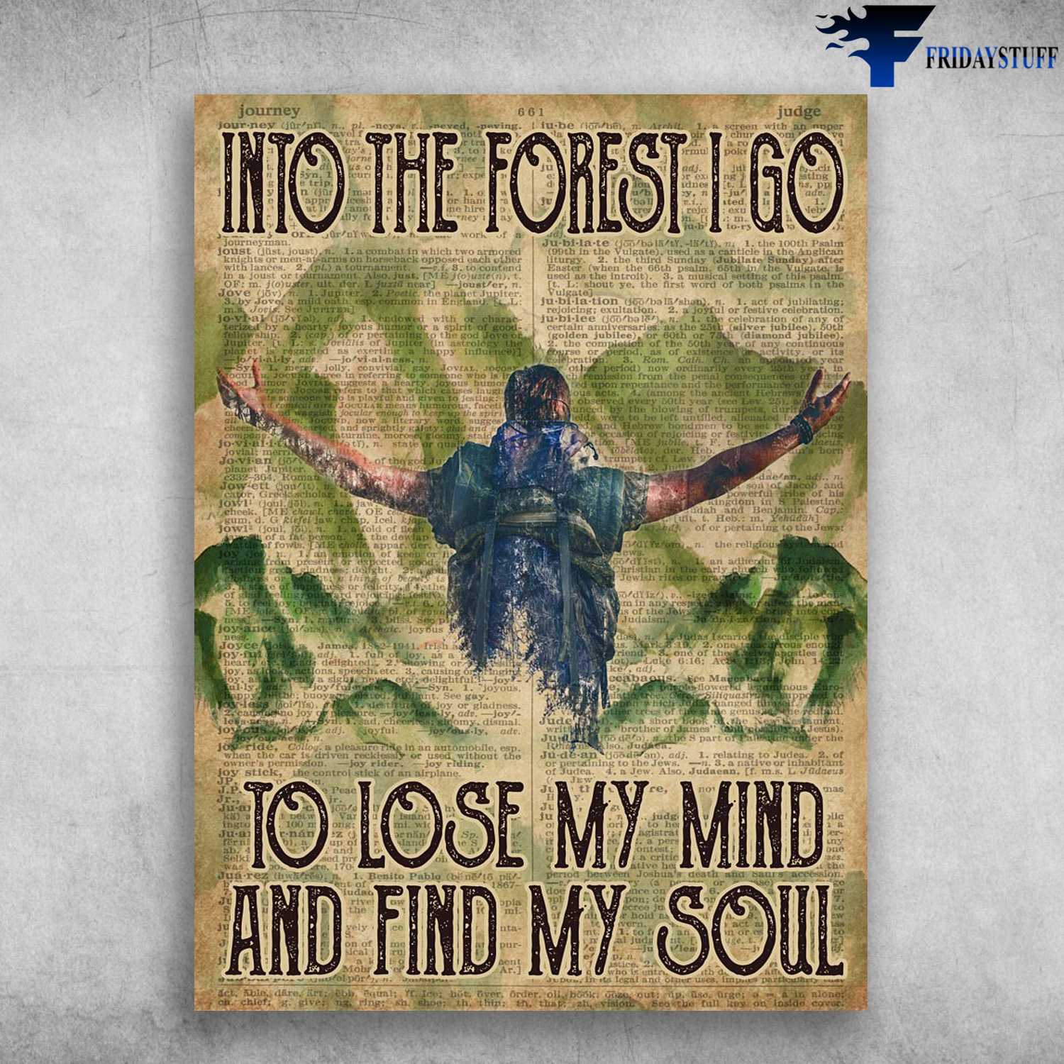 Mountain Climbing, Climbing Poster, Into The Forest, I Go To Lose My Mind, And Find My Soul