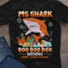 Ms Shark doo doo doo nothing - Multiple sclerosis awareness, Shark Graphic T-shirt