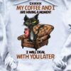 My coffee and I are having a moment I will deal with you later - Black cat drinking coffee