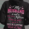 My husband is not a one in a million kind of man, he is a once in a lifetime kind of man - Husband and wife
