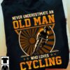 NEver underestimate an old man who loves cycling - Old man the bikers