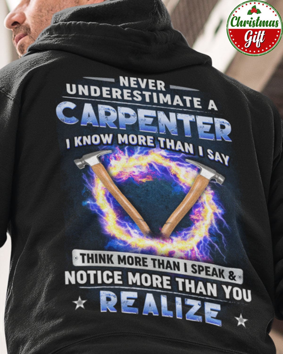 Never underestimate a carpenter I know more than I say - Carpenter tool graphic, gift for carpenter