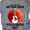 Never underestimate an old man with a guitar who was born in July - Gift for old guitarist