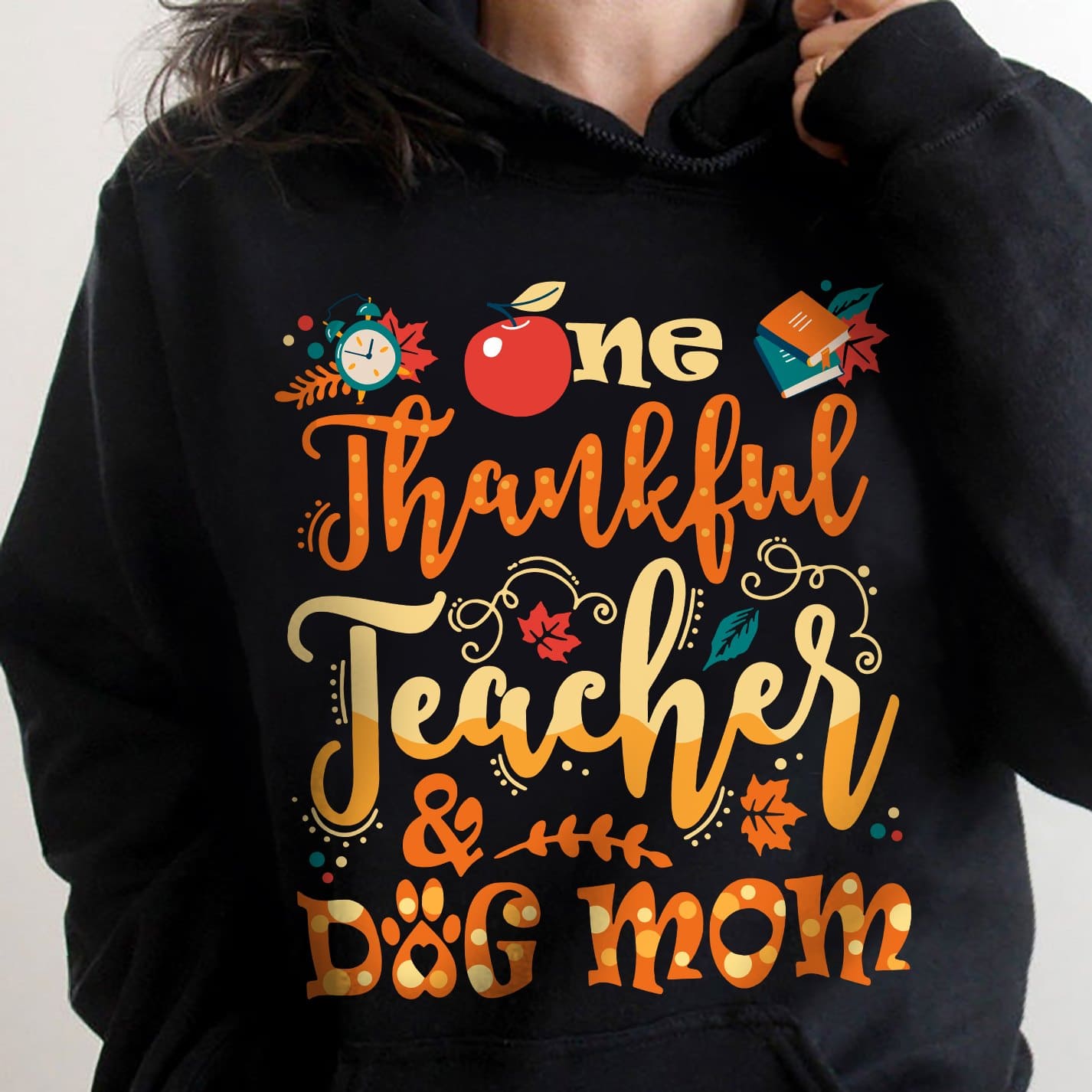 One thankful teacher and dog mom - Gift for dog lover, teacher's T-shirt