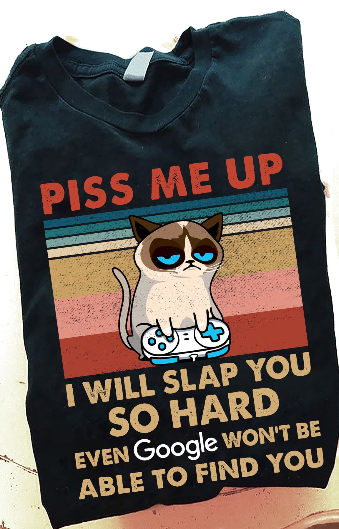 Piss me up I will slap you so hard - Cat playing video game, gift for gamers