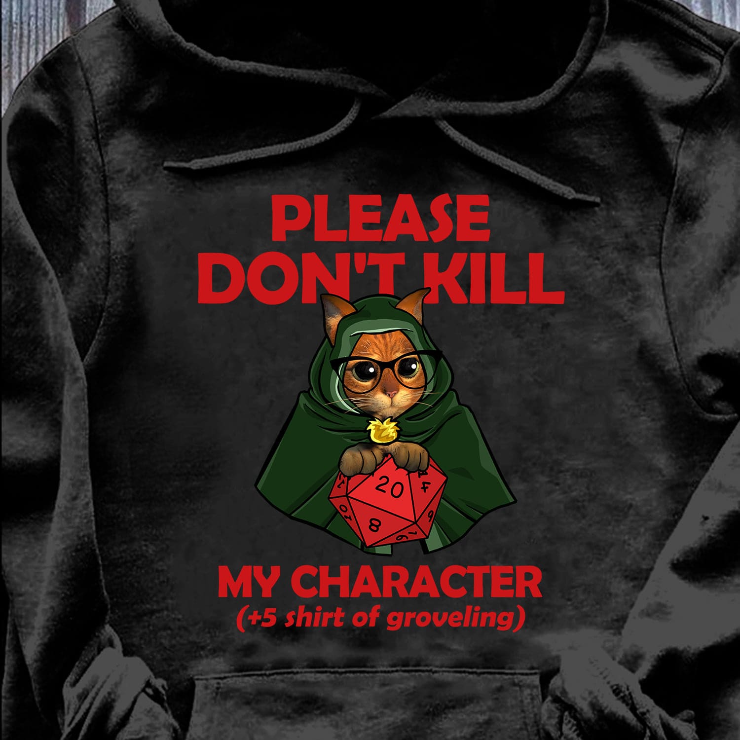 Please don't kill my character - Shirt of groveling, Cat and Dices, Dungeons and Dragons