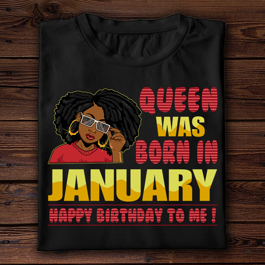 Queen was born in January - Happy birthday gift, January black queen