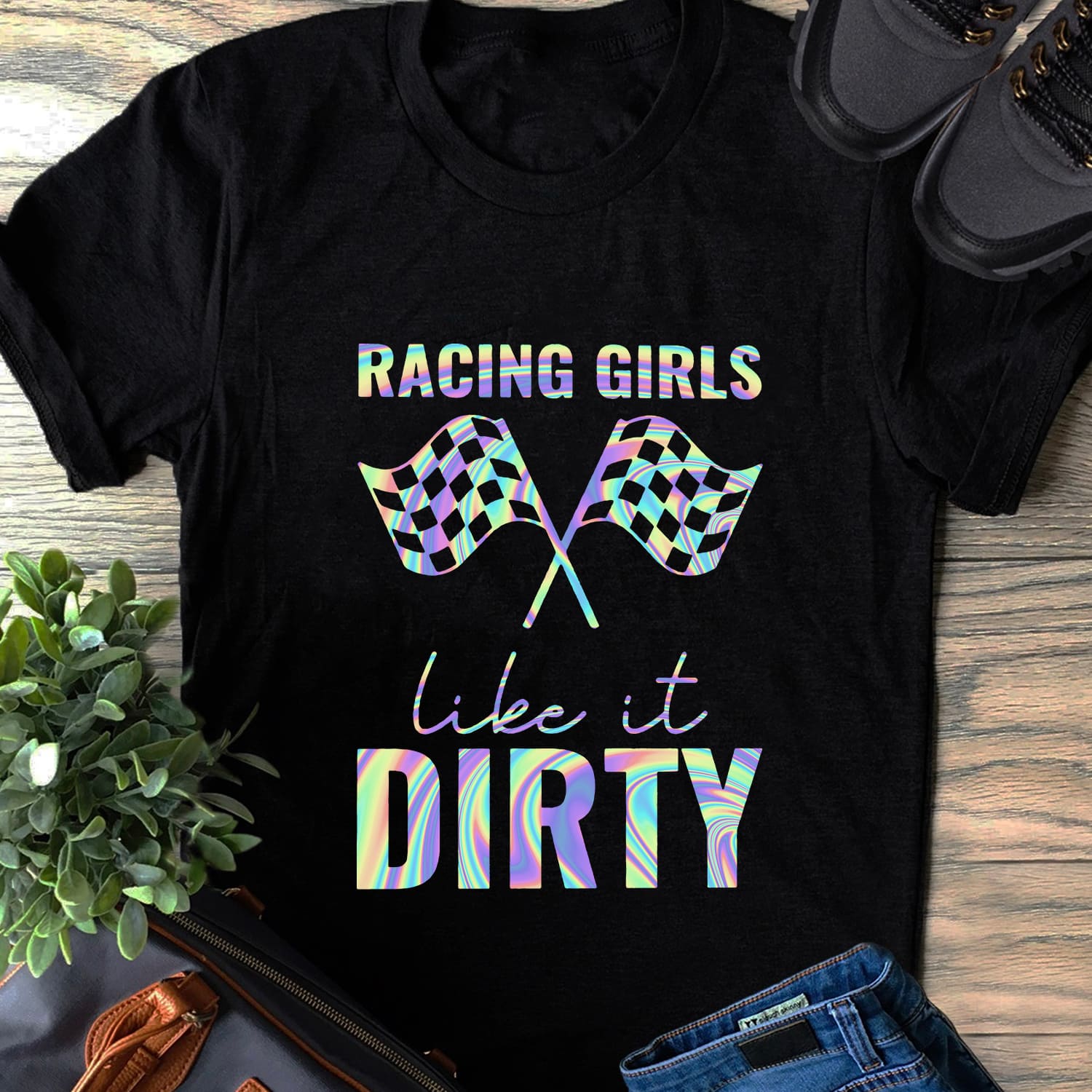 Racing girls like it dirty - Girl loves racing, racing flag graphic