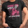She wants the dirt track racing - Gift for racing girl, dirt track racer T-shirt