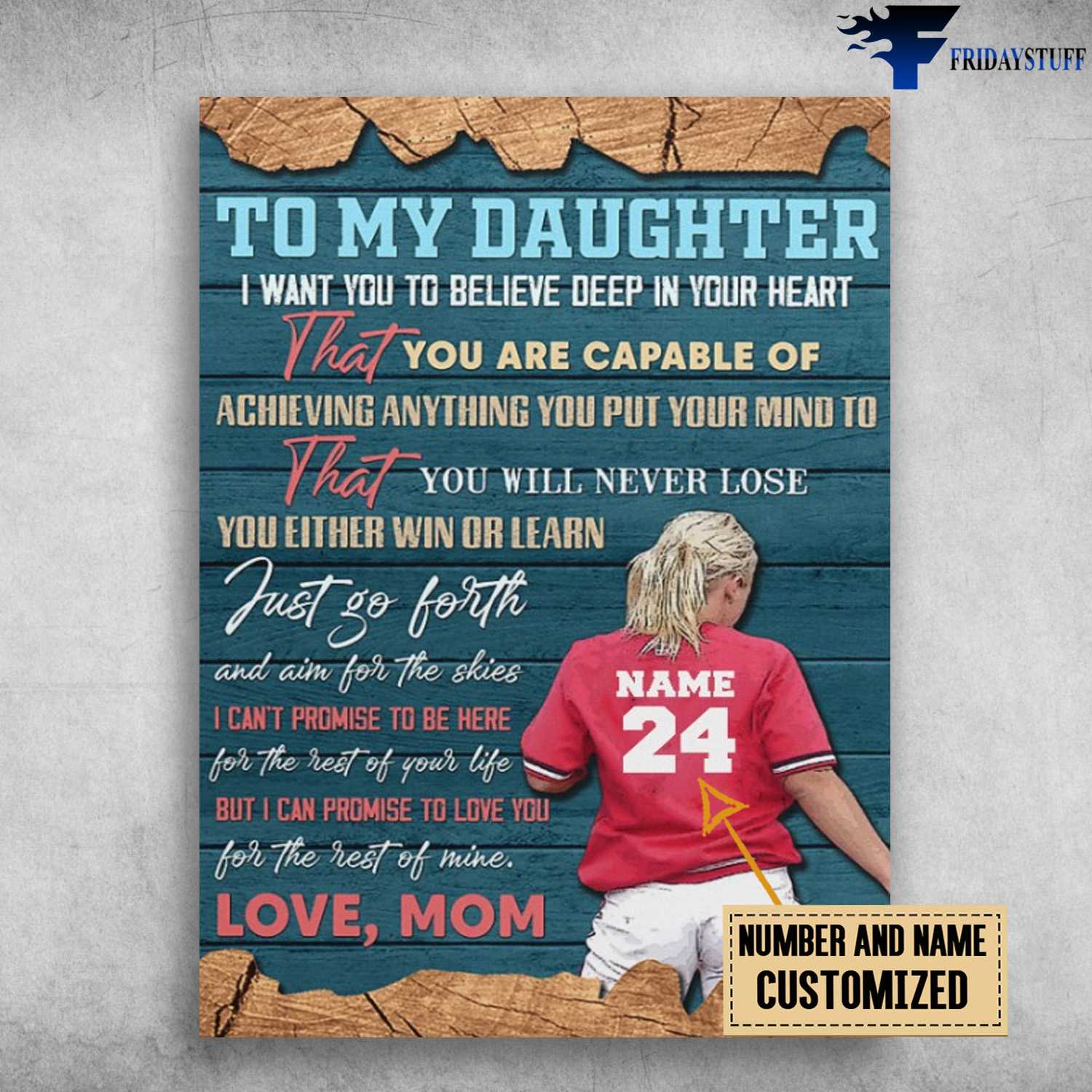 Soccer Lover, Mom And Daughter, To My Daughter, hat You Are Capable Of Achieving Anything, You Put Your Mind, To That You Will Never Lose, You Either Win Or Learn