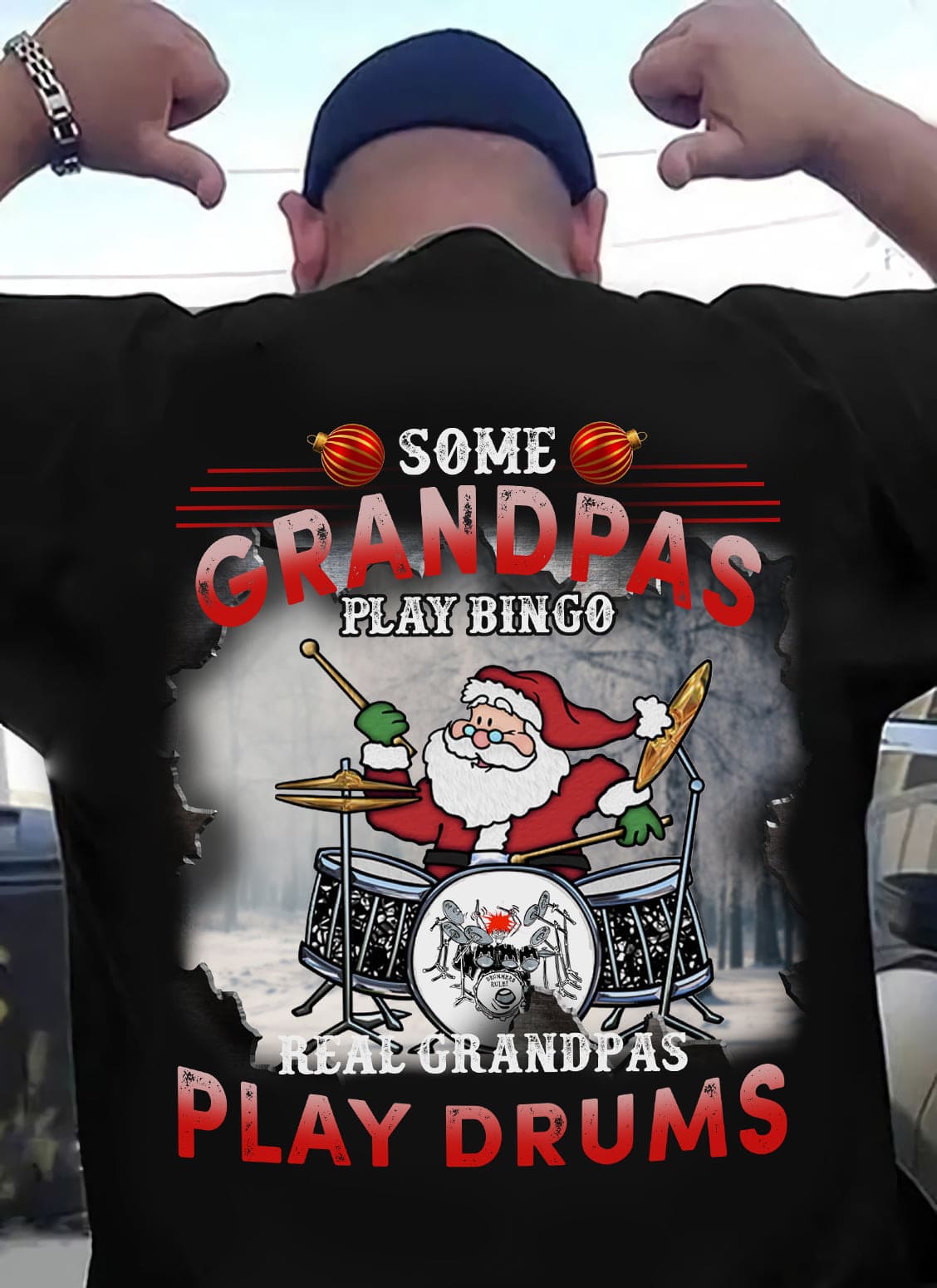 Some grandpas play bingo, real grandpas play drums - Santa Claus playing drums, Christmas day gift