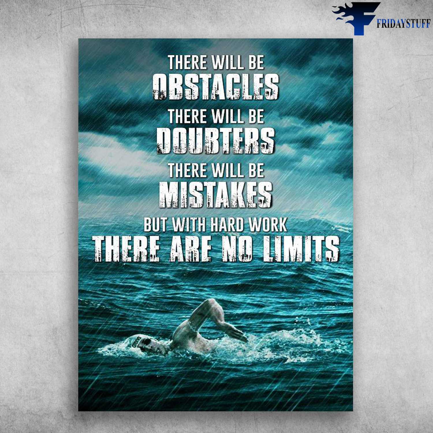 Swimming Poster, There Will Be Obstacles, There Will Be Mistakes, But With Hard Work, There Are No Limits