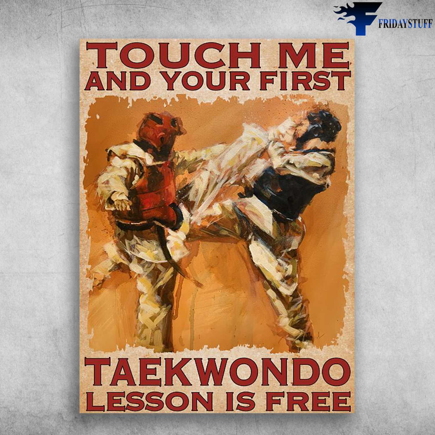 Taekwondo Poster, Taekwondo Lover, Touch Me And Your First, Taewondo Lesson Is Free