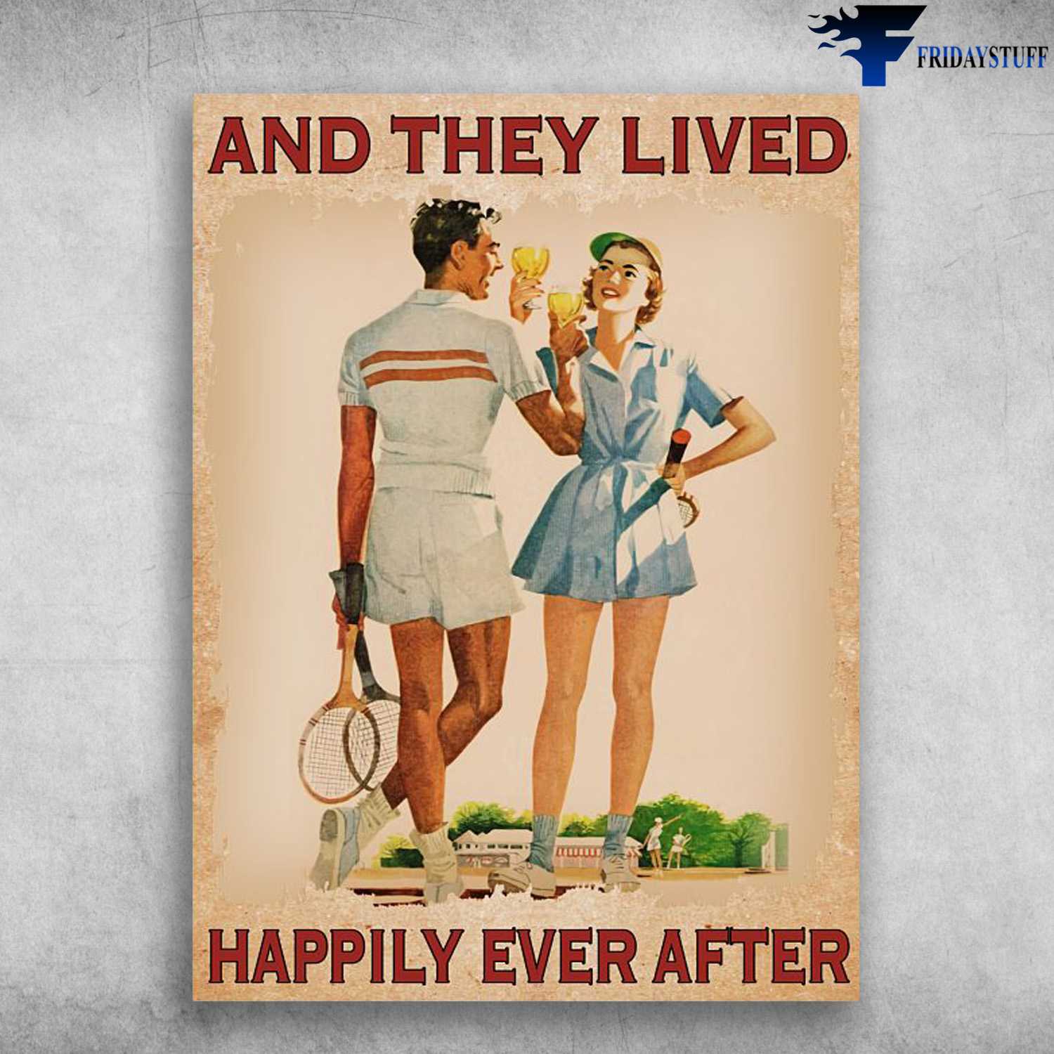 Tennis Couple, Tennis Lover, And They Lived, Happily Ever After, Tennis Poster