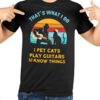 That's what I do I pet cats play guitars and I know things - Cat and guitar, T-shirt for guitarists