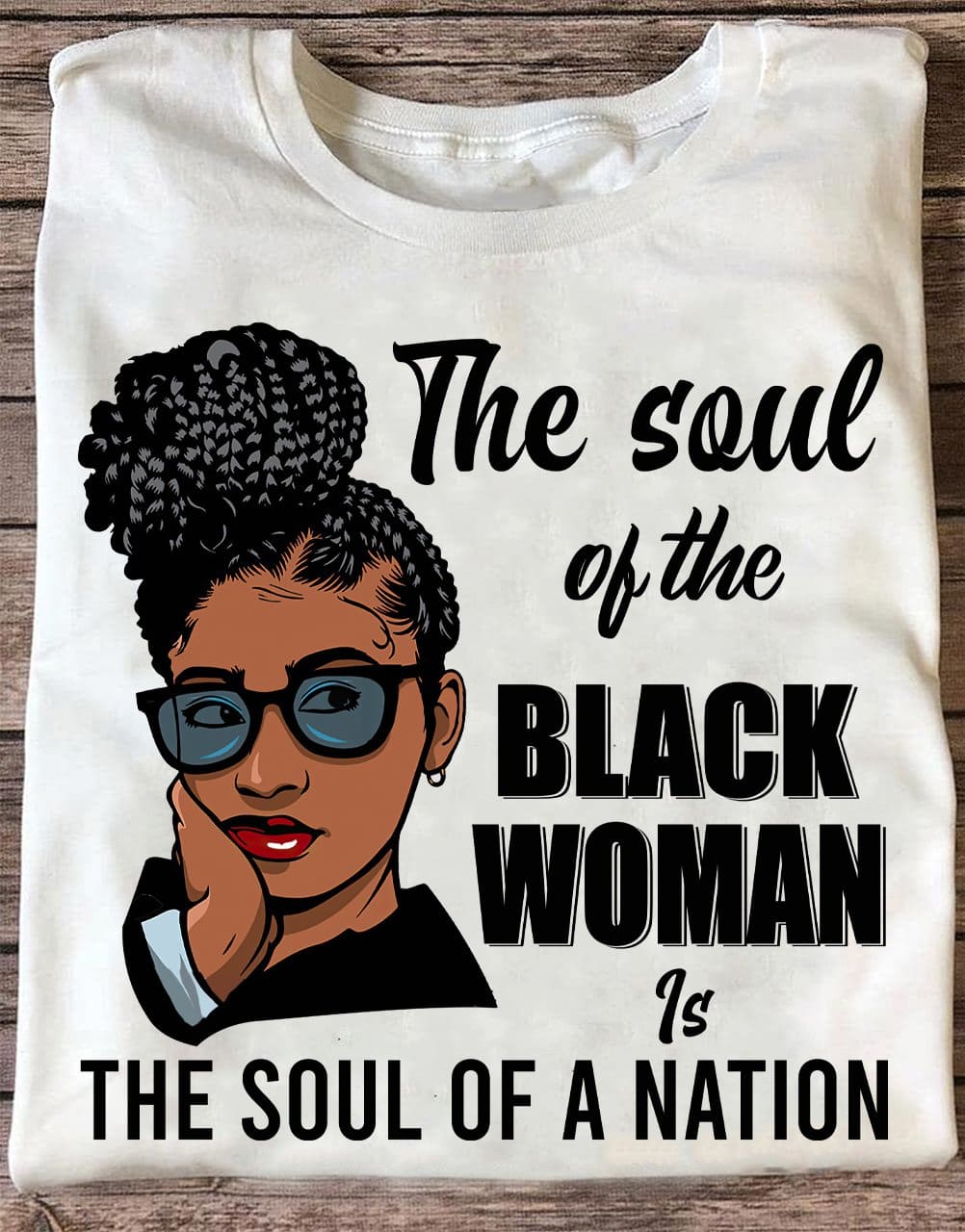 The soul of the black woman is the soul of a nation - Beautiful black women
