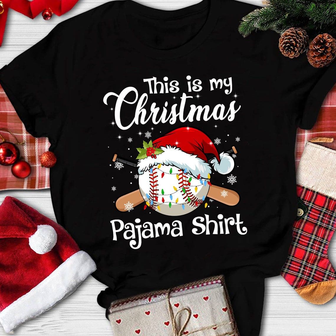 This is my Christmas pajama shirt - Baseball and Santa hat, Christmas ugly sweater