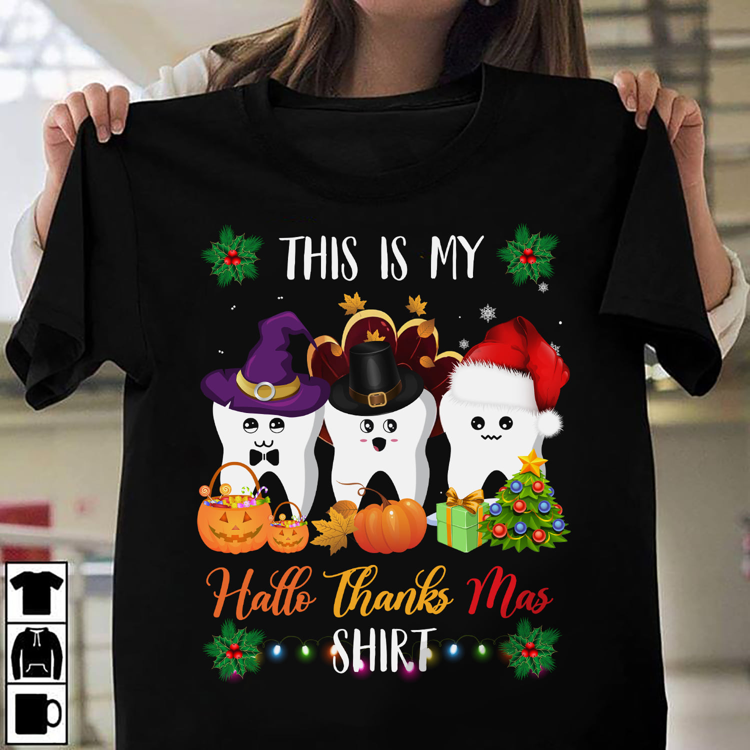 This is my HalloThanksMas shirt - Christmas day teeth, T-shirt for dentist