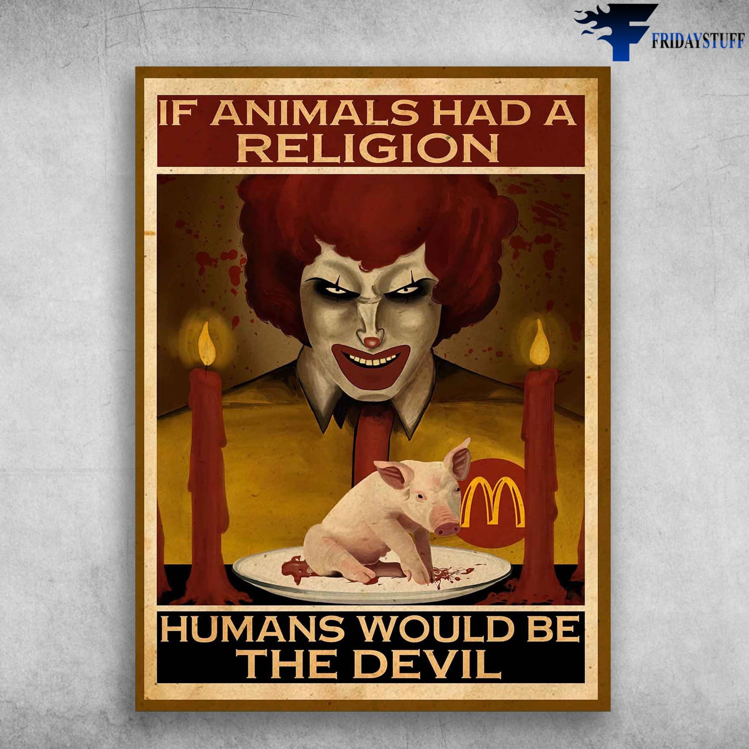 Vegetarian Poster, Gift For Vegetarian, If Animals Had A Religion, Humans Would Be The Devil