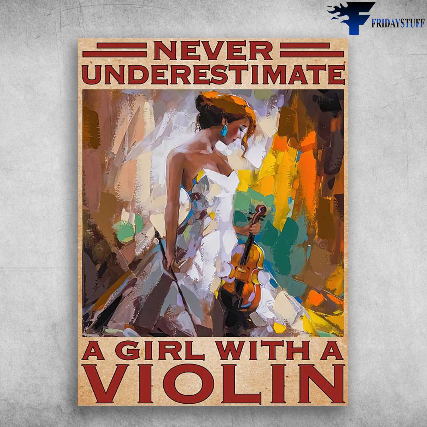 Violin Poster, Violin Girl, Never Underestimate A Girl, With A Violin