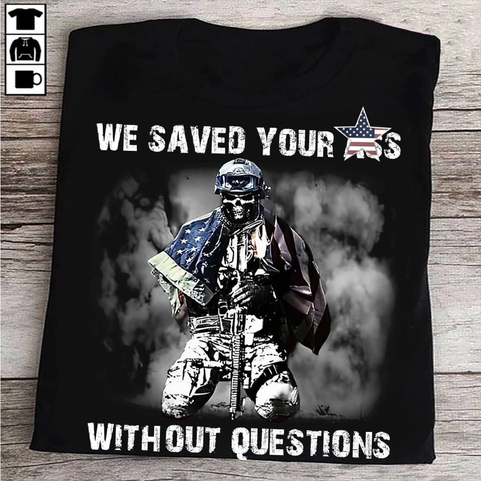 We saved your ass without questions - American veterans day, skull army