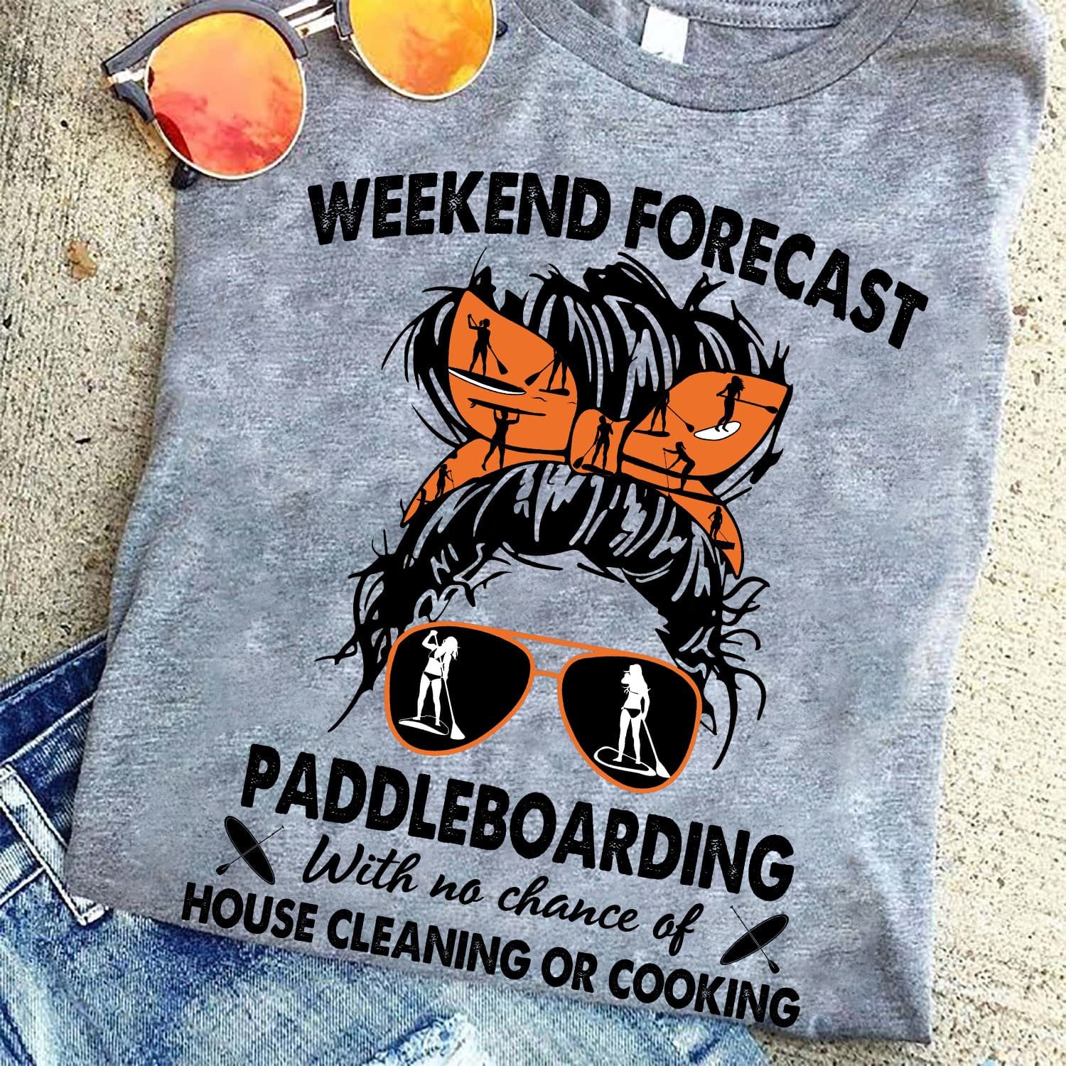 Weekend forecast paddleboarding with no chance of house cleaning or cooking - Girl loves paddleboarding