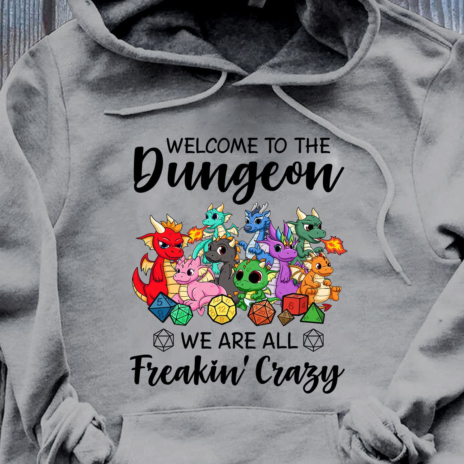 Welcome to the Dungeon, we are all freakin crazy - Dragon and dice, Dungeons and Dragons