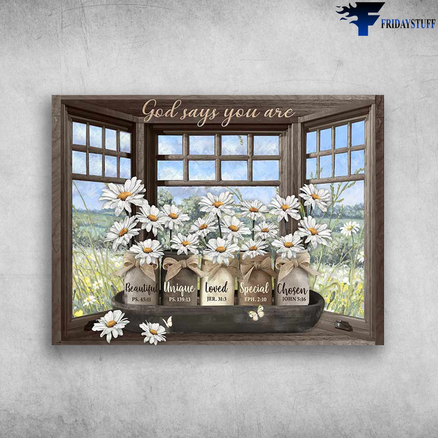 Window Poster, Flower Lover, God Say You Are, Beautiful, Unique, Loved, Specia, Chose