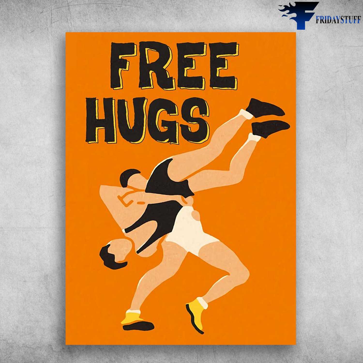 Wrestling Couple, Wrestling Poster, Free Hugs