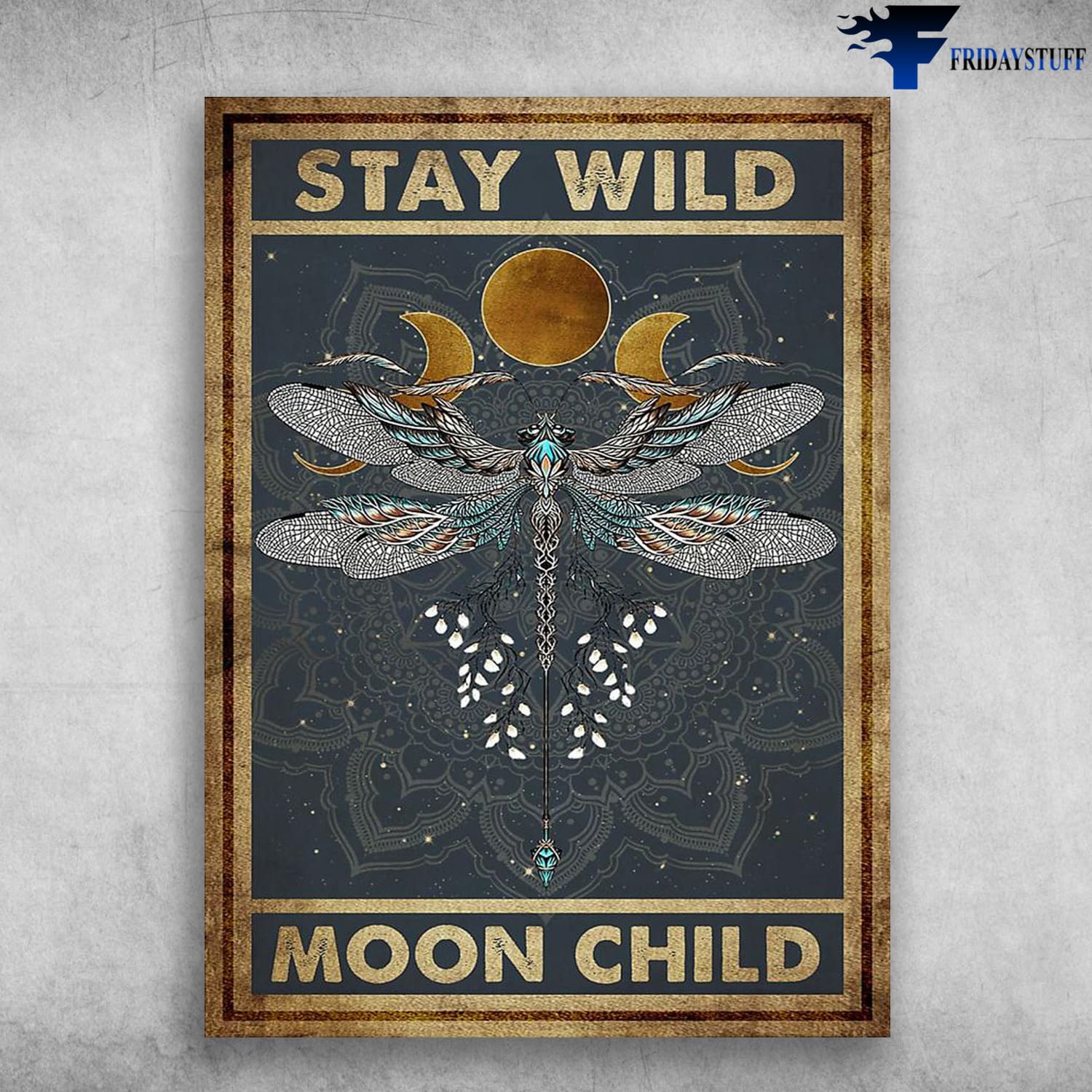 Yoga Poster, Dragonfly Yoga, Stay Wild, Moon Child