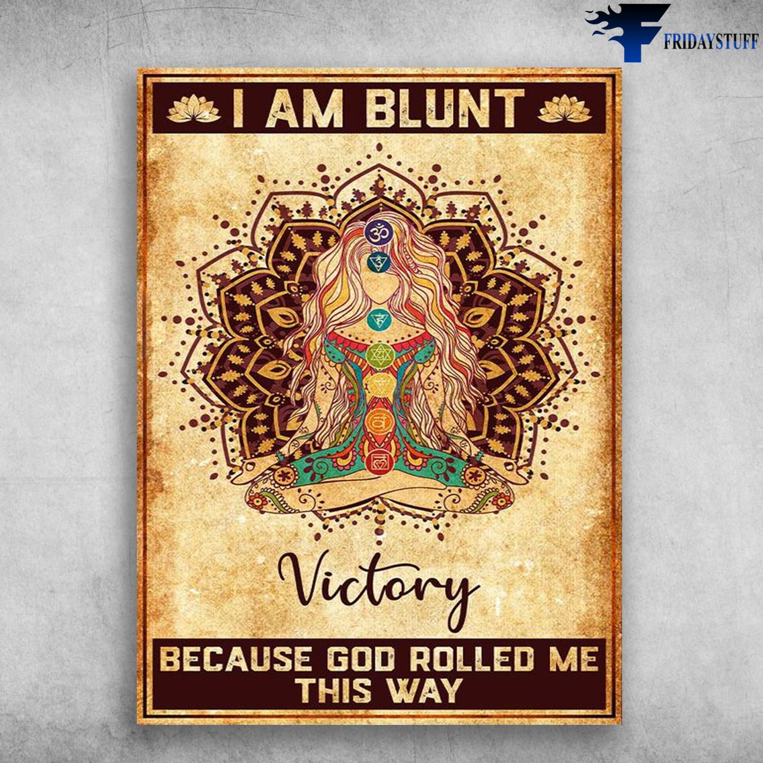 Yoga Poster, Yoga Girl, I AM Blunt, Victory, Because God Roled Me This Way