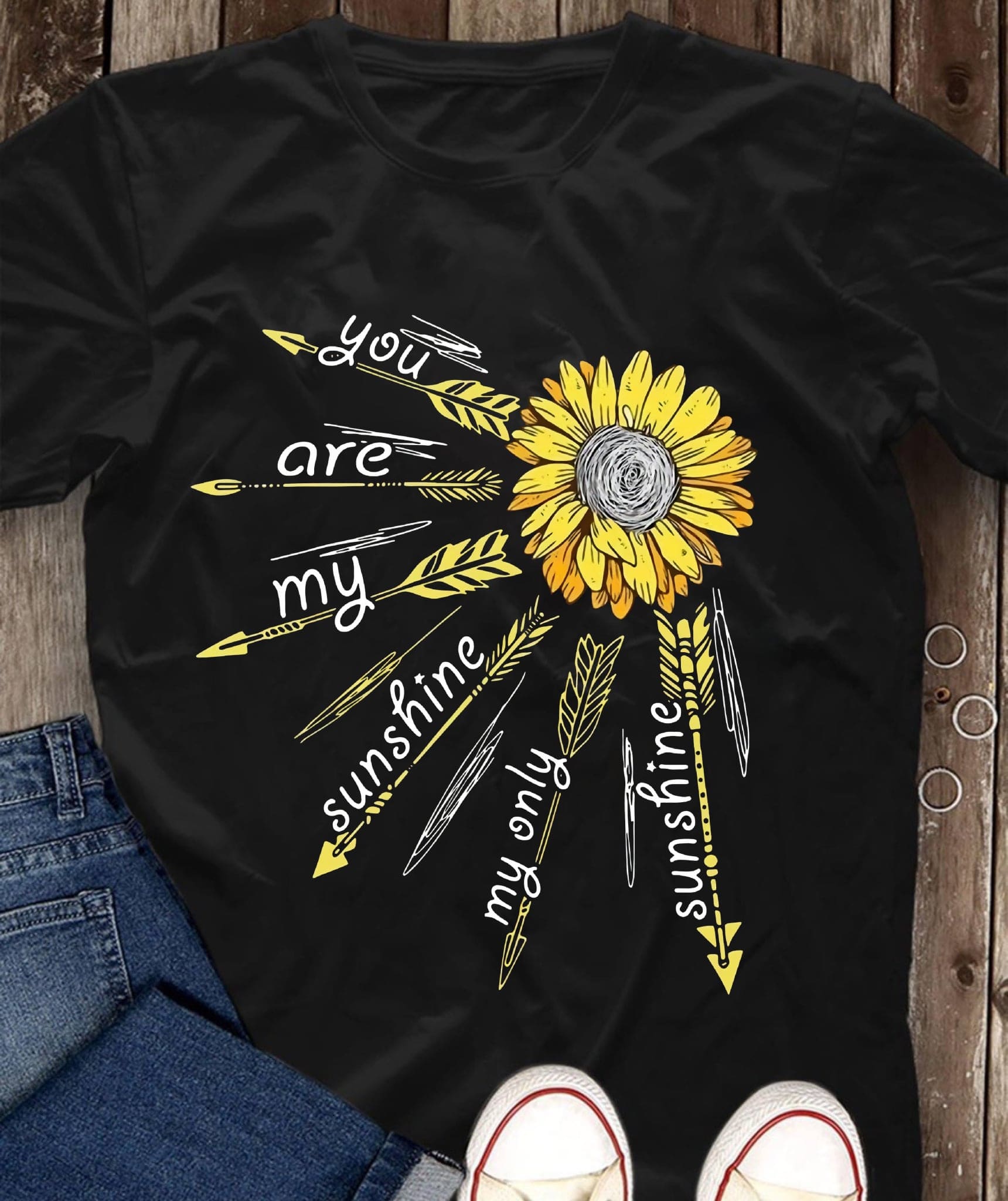 You are my sunshine, my only sunshine - Sunflower graphic T-shirt