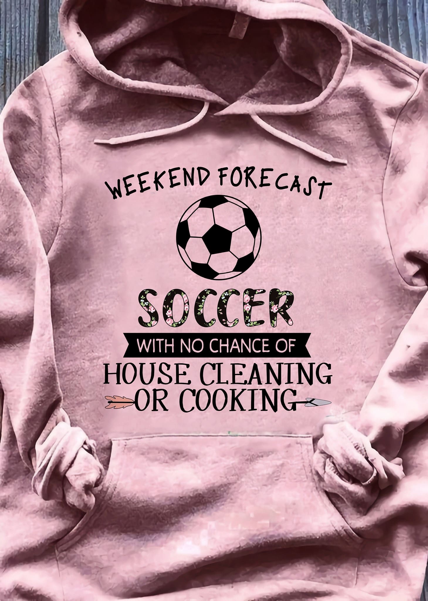 Soccer Player - Weekend forecast soccer with no chance of house cleaning or cooking