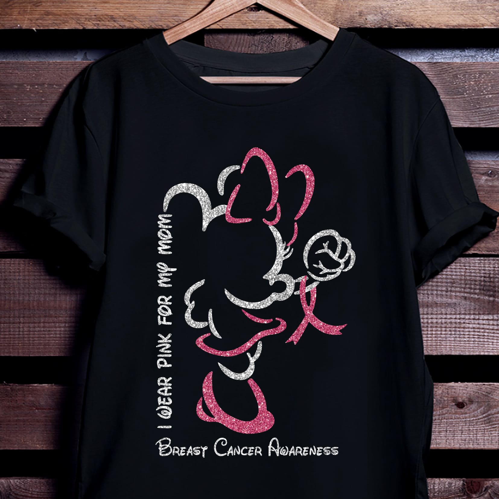 Breast Cancer Minnie Mouse - I wear pink for my mom breast cancer awareness