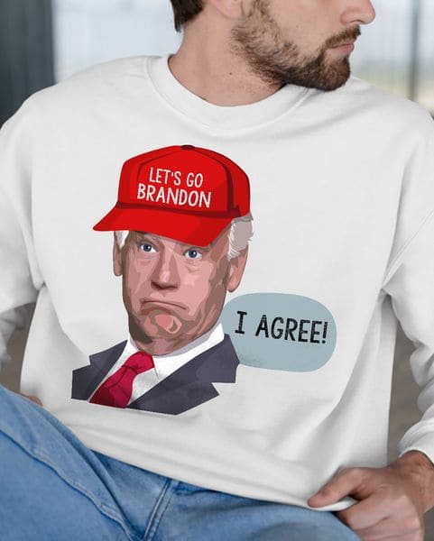 Joe Biden Meme - Let's go brandon I agree