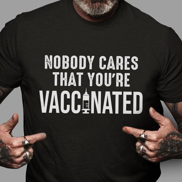 Nobody cares that you're vaccinated - Vaccine Syringe