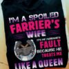 I'm a spoiled farrier's wife it's my husband fault becauase he treats me like a queen