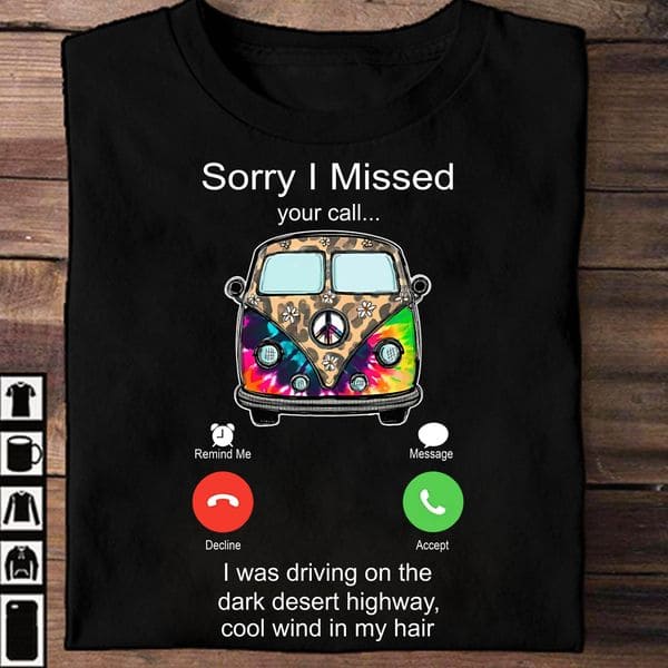 Hippie Peace Car - Sorry i missed your call i was driving on the dark desert highway cool wind in my hair
