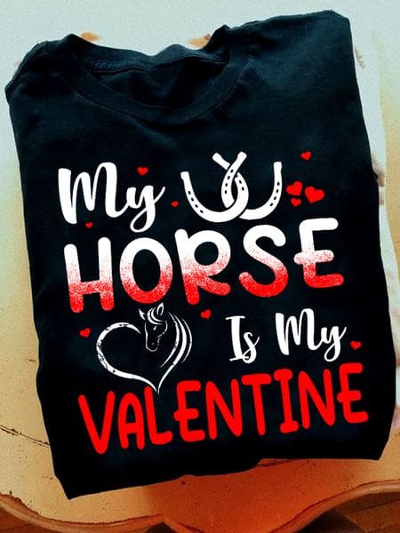 My horse is my valentine - Horse Valentine Day Gift