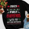 2021 first Christmas with my hot new boyfriend - Christmas ugly sweater, Merry Christmas T-shirt