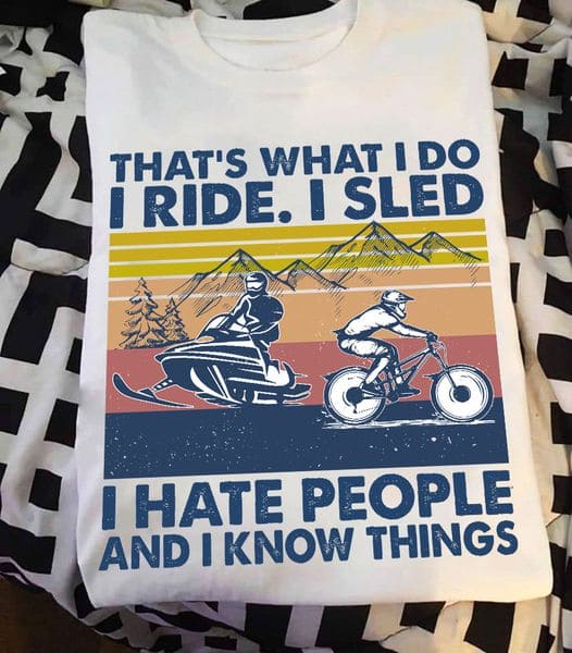 Snowmobile Ride MTB - That's what i do i ride i sled i hate people and i know things